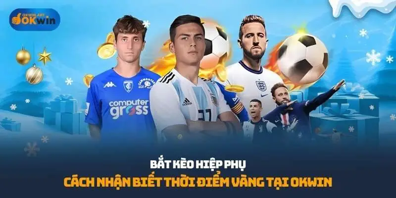 bắt kèo hiệp phụ